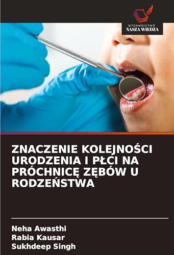 ZNACZENIE KOLEJNO¿CI URODZENIA I P¿CI NA PRÓCHNIC¿ Z¿BÓW U RODZE¿STWA: DE von Wydawnictwo Nasza Wiedza