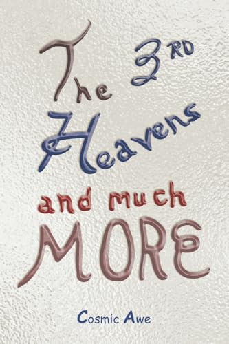 The 3rd Heavens and Much MORE von Christian Faith Publishing, Inc