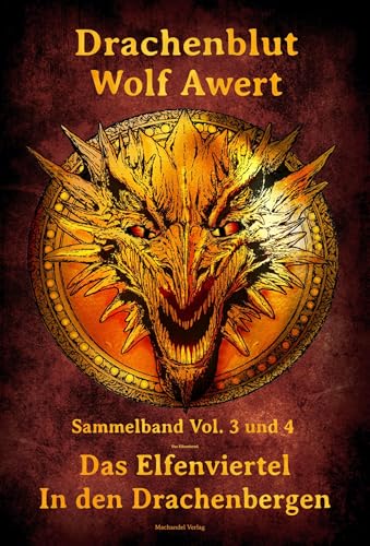 Drachenblut Sammelband Vol. 3 und 4: Das Elfenviertel / In den Drachenbergen von Machandel-Verlag