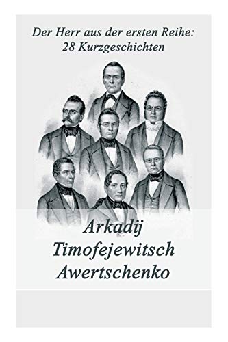 Der Herr aus der ersten Reihe: 28 Kurzgeschichten