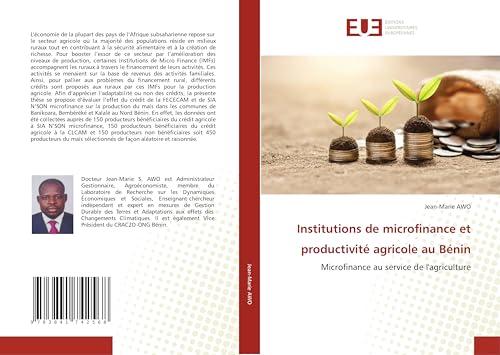 Institutions de microfinance et productivité agricole au Bénin: Microfinance au service de l'agriculture von Éditions universitaires européennes
