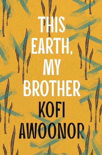 This Earth, My Brother: Kofi Awoonor