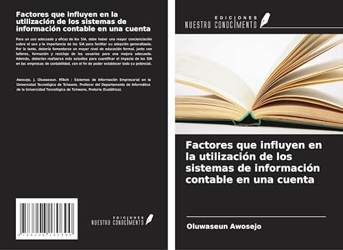 Factores que influyen en la utilización de los sistemas de información contable en una cuenta Factores que influyen en la utilización de los sistemas de información contable en una cuenta