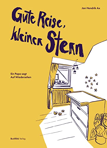 Gute Reise, kleiner Stern: Ein Papa sagt Auf Wiedersehen von Buchfink Verlag