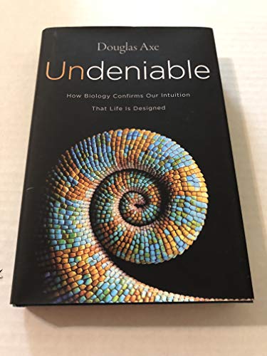 Undeniable: How Biology Confirms Our Intuition That Life Is Designed von HarperOne