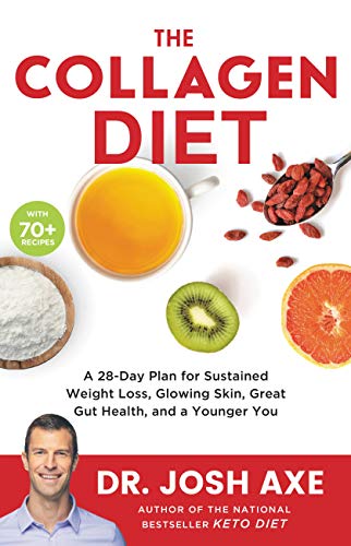 The Collagen Diet: A 28-Day Plan for Sustained Weight Loss, Glowing Skin, Great Gut Health, and a Younger You von Little, Brown Spark