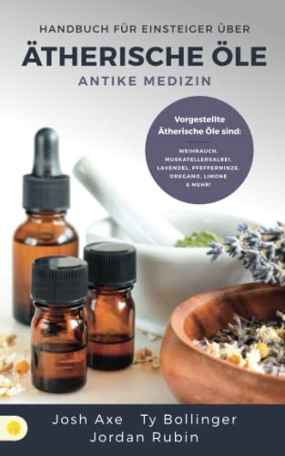 Handbuch für Einsteiger über Ätherische Öle: Antike Medizin