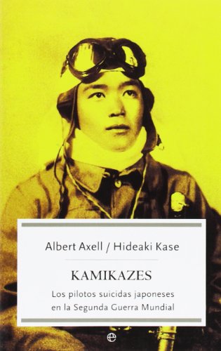 Kamikazes : los pilotos suicidas japoneses en la Segunda Guerra Mundial von La Esfera de los Libros, S.L.