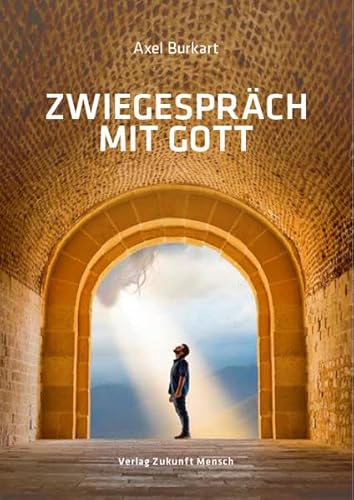 Zwiegespräch mit Gott