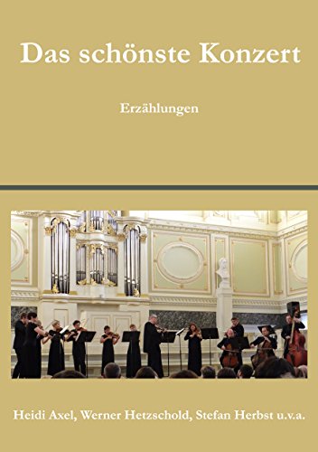 Das schönste Konzert: Erzählungen von Books on Demand