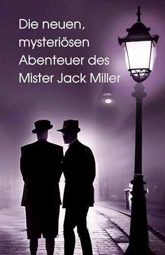 Die neuen, mysteriösen Abenteuer des Mister Jack Miller