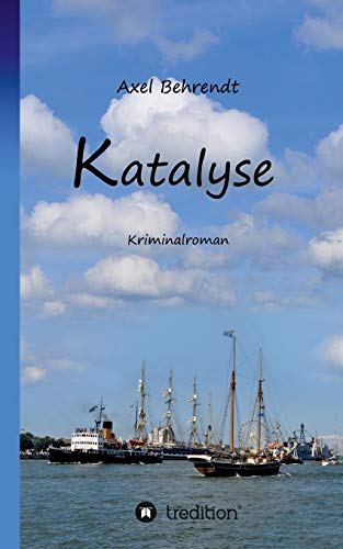 Katalyse – Kriminalroman, Rostock-Krimi, Band 1