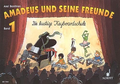 Amadeus und seine Freunde, Bd.1: Die lustige Keyboardschule. Band 1. Keyboard. von Schott Music Distribution