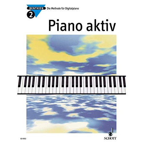Piano aktiv: Die Methode für Digitalpiano. Band 2. Klavier.