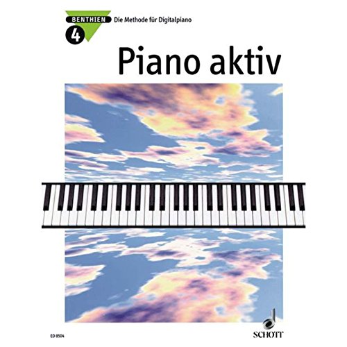 Piano aktiv: Die Methode für Digitalpiano. Band 4. Klavier.