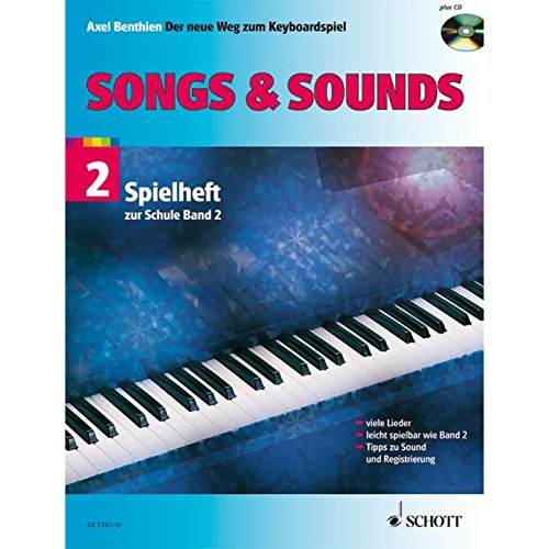 Songs & Sounds 2: Spielheft zur Schule "Der neue Weg zum Keyboardspiel". Band 2. Keyboard. Spielbuch. von Schott Music