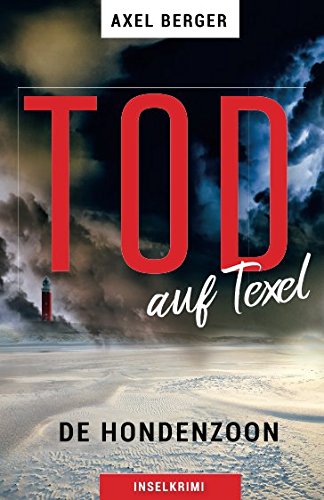 Tod auf Texel: Der 1. Fall für Jan de Vries (Nord und Totschlag, Band 6) von Independently published