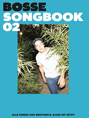 Bosse Songbook 02: Songbook für Gesang, Gitarre und Klavier