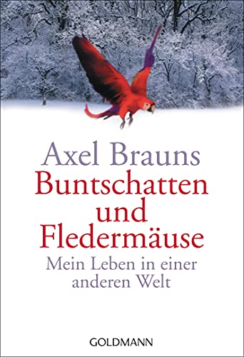 Buntschatten und Fledermäuse: Mein Leben in einer anderen Welt von Goldmann TB