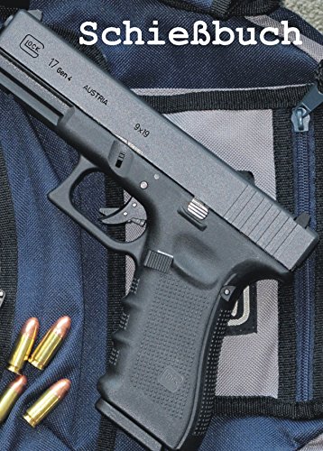 Schießbuch für Sportschützen und Behörden - Glock 17 gen4 von Das-Schiessbuch