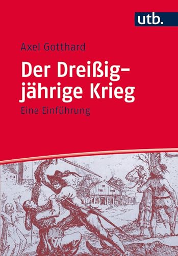 Der Dreißigjährige Krieg: Eine Einführung