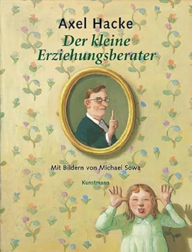 Der kleine Erziehungsberater: Mit Bildern von Michael Sowa