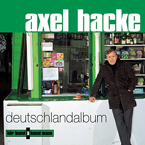 Deutschlandalbum. CD: Gesprochen vom Autor von Verlag Antje Kunstmann