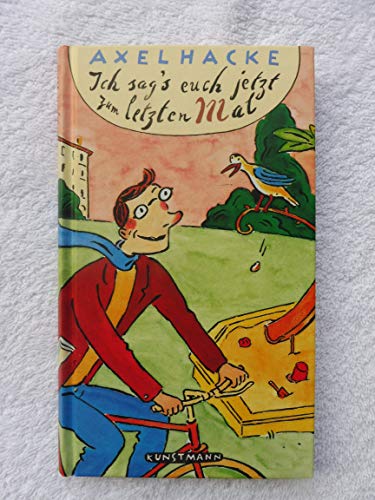 Ich sag's euch jetzt zum letzten Mal! von Verlag Antje Kunstmann