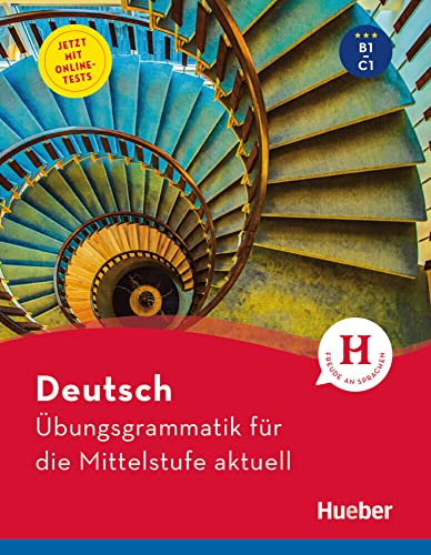 Deutsch – Übungsgrammatik für die Mittelstufe – aktuell: Buch mit beigelegtem Lösungsschlüssel und Online-Tests Deutsch – Übungsgrammatik für die Mittelstufe – aktuell: Buch mit beigelegtem Lösungsschlüssel und Online-Tests