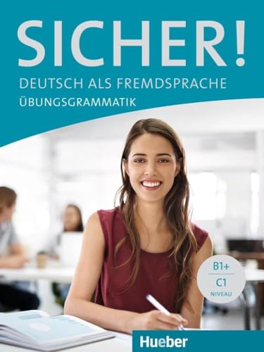 Sicher! Übungsgrammatik: Deutsch als Fremdsprache von Hueber Verlag GmbH