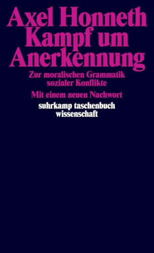 Kampf um Anerkennung: Zur moralischen Grammatik sozialer Konflikte (suhrkamp taschenbuch wissenschaft) von Suhrkamp Verlag AG