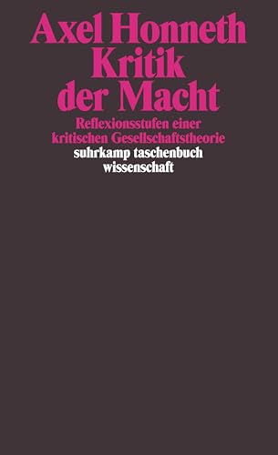 Kritik der Macht: Reflexionsstufen einer kritischen Gesellschaftstheorie (suhrkamp taschenbuch wissenschaft) von Suhrkamp Verlag AG