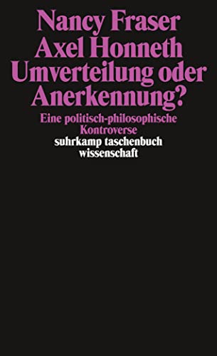 Umverteilung oder Anerkennung?: Eine politisch-philosophische Kontroverse (suhrkamp taschenbuch wissenschaft) von Suhrkamp Verlag AG