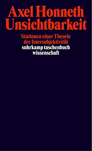 Unsichtbarkeit: Stationen einer Theorie der Intersubjektivität (suhrkamp taschenbuch wissenschaft)