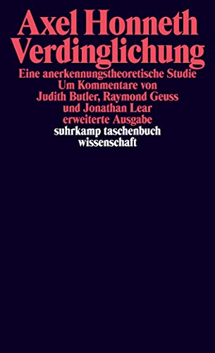 Verdinglichung: Eine anerkennungstheoretische Studie (suhrkamp taschenbuch wissenschaft)
