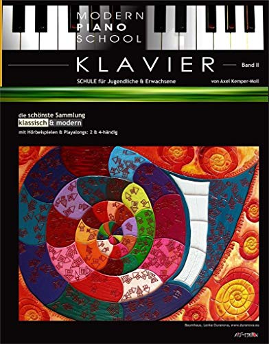 Modern Piano School 2 / Klavierschule: für Jugendliche & Erwachsene | schönste Sammlung klassisch & modern | dREAmpOpART | leicht bis mittel: für ... (Modern Piano School: classic & modern) von Modern Piano School