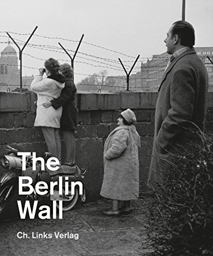 The Berlin Wall: Berlin Wall Memorial Exhibition Catalog: Ausstellungskatalog der Gedenkstätte Berliner Mauer. Englische Ausgabe. (Veröffentlichungen der Stiftung Berliner Mauer)