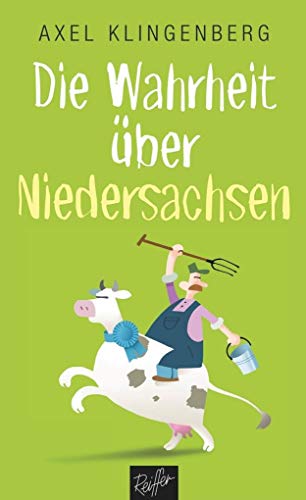 Die Wahrheit über Niedersachsen von Reiffer, Andreas Verlag