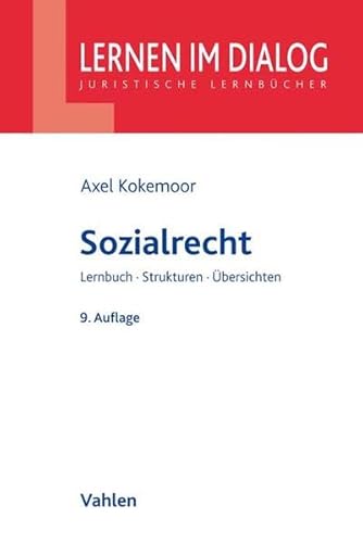 Sozialrecht: Lernbuch, Strukturen, Übersichten (Lernen im Dialog) Sozialrecht: Lernbuch, Strukturen, Übersichten (Lernen im Dialog)