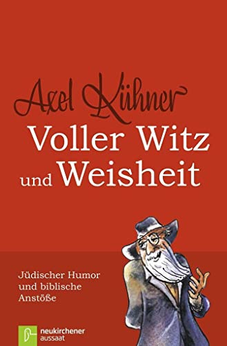 Voller Witz und Weisheit. Jüdischer Humor und biblische Anstöße