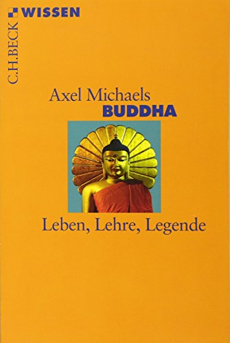 Buddha: Leben, Lehre, Legende (Beck'sche Reihe)