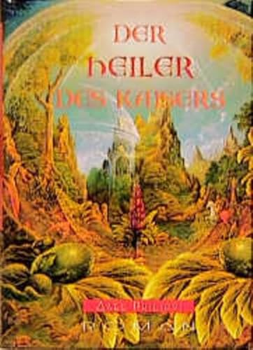 Der Heiler des Kaisers: Roman. von Aquamarin- Verlag GmbH