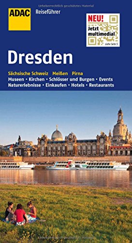 ADAC Reiseführer Dresden: Sächsische Schweiz Meißen Pirna