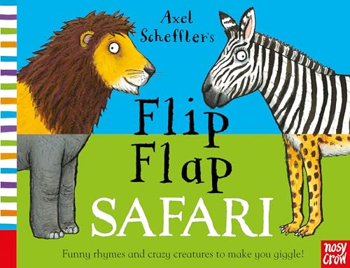 Axel Scheffler's Flip Flap Safari (Axel Scheffler's Flip Flap Series) von Nosy Crow Ltd