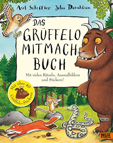 Das Grüffelo-Mitmachbuch: Mit vielen Rätseln, Such- und Ausmalbildern und Stickern Das Grüffelo-Mitmachbuch: Mit vielen Rätseln, Such- und Ausmalbildern und Stickern
