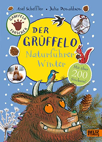 Der Grüffelo-Naturführer Winter: Mit über 200 Stickern