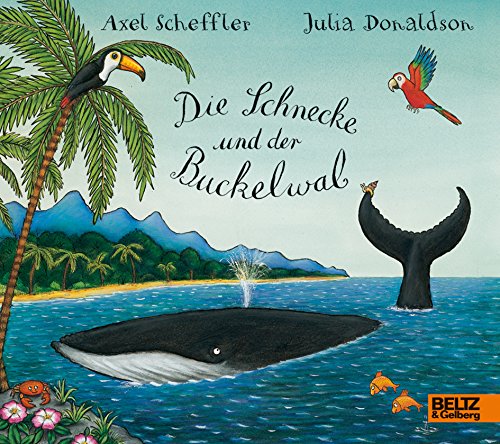 Die Schnecke und der Buckelwal: Ein Pappbilderbuch über Fernweh, Freundschaft und Hilfsbereitschaft für Kinder ab 3 Jahren