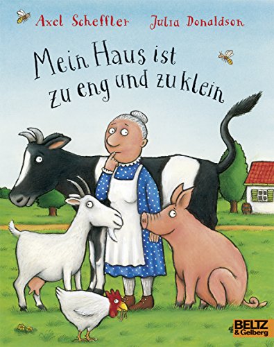 Mein Haus ist zu eng und zu klein: Vierfarbiges Bilderbuch (Beltz & Gelberg)