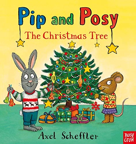 Pip & Posy: The Christmas Tree (Pip and Posy) von Nosy Crow