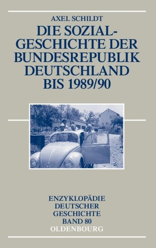 Die Sozialgeschichte der Bundesrepublik Deutschland bis 1989/90 von De Gruyter Oldenbourg
